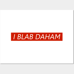 I Blab Daham "Ich Bleibe Zuhause" Posters and Art